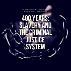 400 Years: Slavery and Criminal Justice System